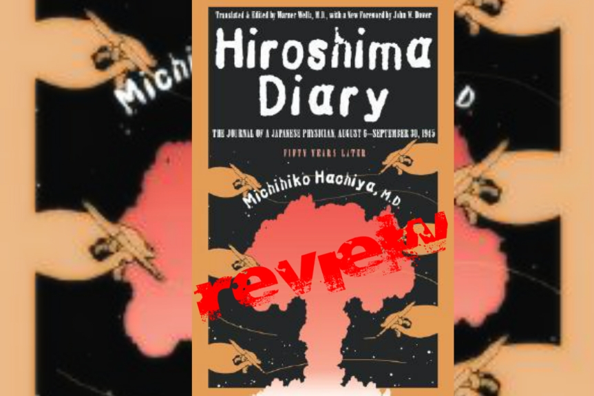 Book Review: Hiroshima Diary by Michihiko Hachiya